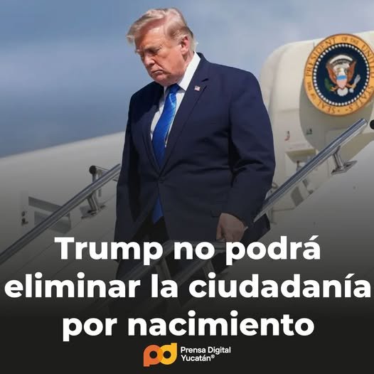 Corte frena intento de Trump de eliminar la ciudadanía por nacimiento